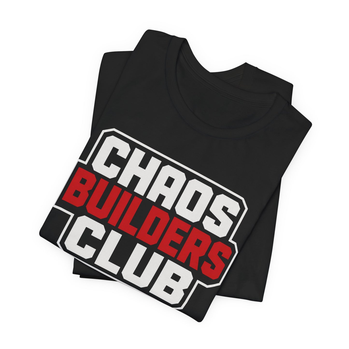 Chaos Builders Club - Tshirt
