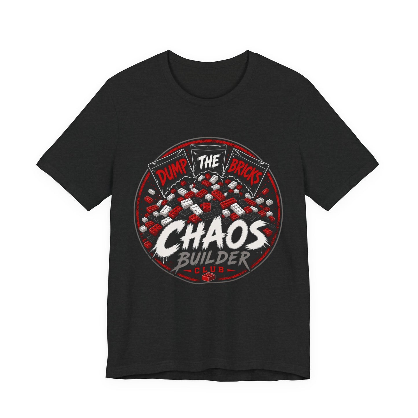 Chaos Builder T‑Shirt — "Dump The Bricks" LEGO Builder Humor Tee