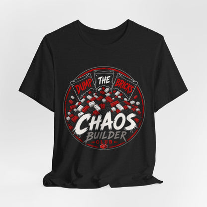 Chaos Builder T‑Shirt — "Dump The Bricks" LEGO Builder Humor Tee